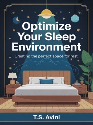 cover image of Optimize Your Sleep Environment